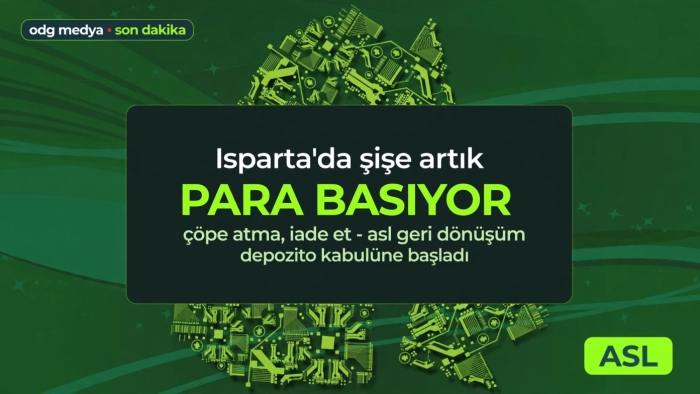 ASL'den Isparta'da sıfır atık için büyük adım: İadeler başladı..!
